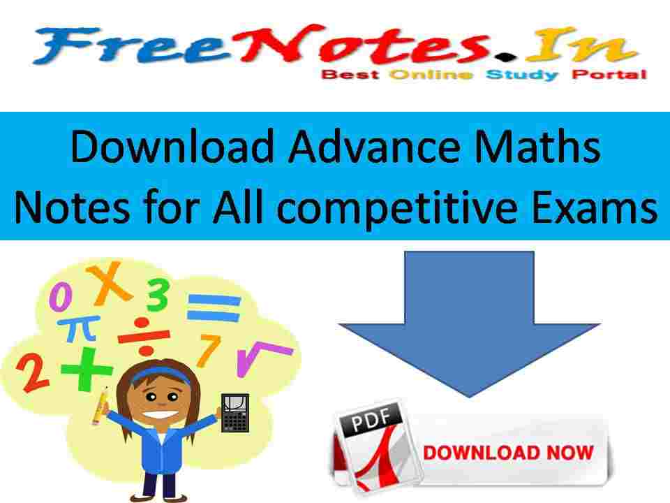 Download Advance Maths Notes for All competitive Exams