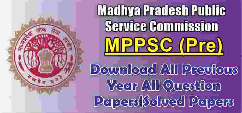 MPPSC Pre And Mains Previous year All Question Papers PDF Book