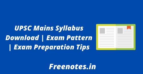 UPSC Mains Syllabus Download Exam Pattern Exam Preparation Tips